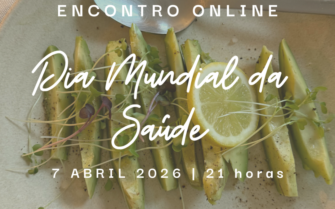 Dia Mundial da Saúde | Encontro online